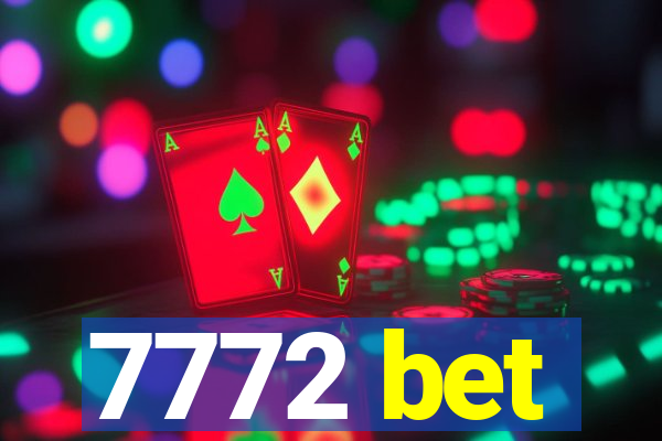 7772 bet